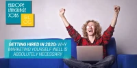 Getting Hired in 2020: Why Marketing Yourself Well is Absolutely Necessary